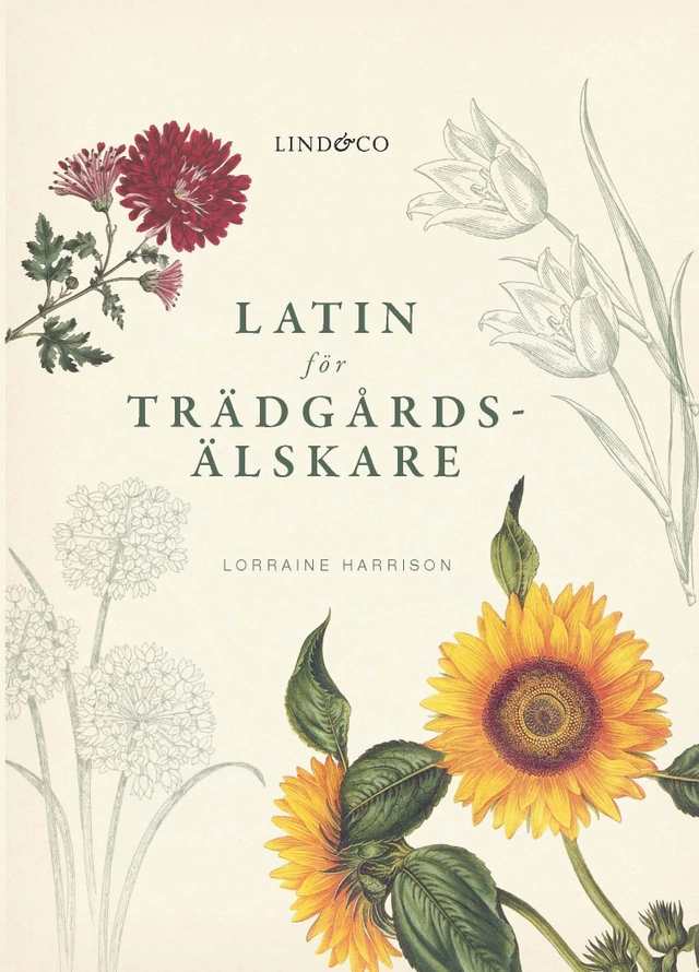 Latin för trädgårdsälskare; Lorraine Harrison; 2015