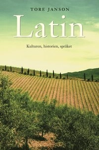 Latin : kulturen, historien, språket; Tore Janson; 2002