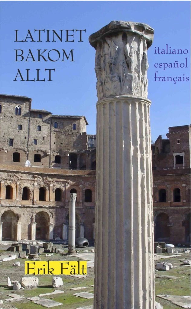 Latinet bakom allt: italiano, español, français; Erik Fält; 2018