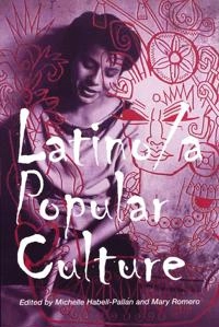 Latino/a popular culture; Michelle. Habell-Pallʹan, Mary. Romero; 2002