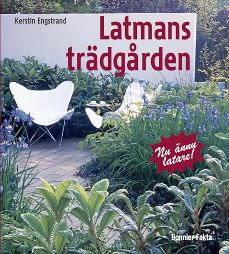 Latmansträdgården; Kerstin Engstrand; 2009