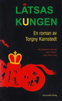 Låtsaskungen; Torgny Karnstedt; 2017