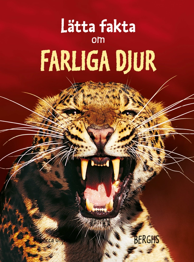 Lätta fakta om farliga djur; Rebecca Gilpin; 2008