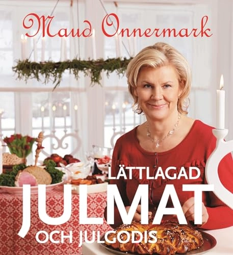 Lättlagad julmat och julgodis; Maud Onnermark; 2010