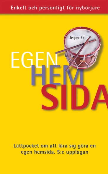 Lättpocket om Gör en egen hemsida; Jesper Ek; 2007