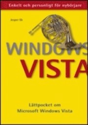 Lättpocket om Windows Vista; Jesper Ek; 2007