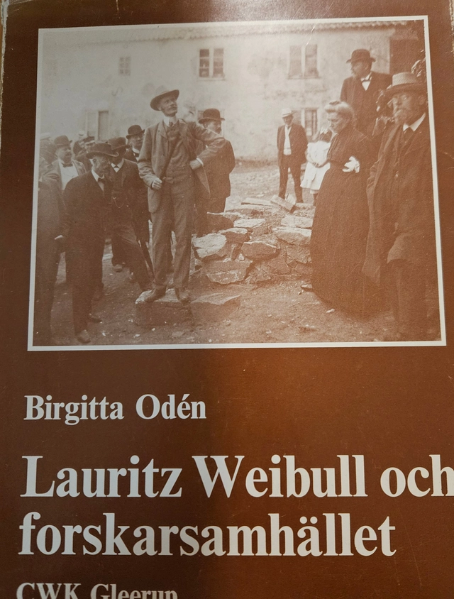 Lauritz Weibull och forskarsamhället; Birgitta Odén; 1975