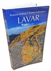 Lavar - en fältguide; Roland Moberg, Svante Hultengren; 2016