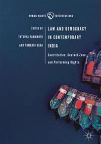 Law and Democracy in Contemporary India [Elektronisk resurs]; Tatsuya Yamamoto, Tomoaki Ueda; 2018