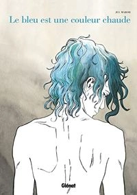 Le bleu est une couleur chaude; Jul Maroh; 2013
