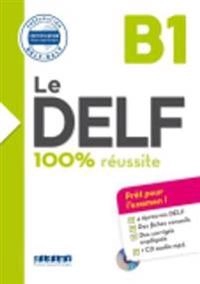 Le DELF 100% réussite, B1; Bruno Girardeau; 2017