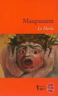 Le Horla : première et deuxième version suivi de Lettre d'un fou; Guy de Maupassant; 1994