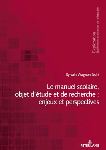 Le Manuel Scolaire, Objet d'tude Et de Recherche: Enjeux Et Perspectives; Rita Hofstetter, Bernard Schneuwly, Bernard Wentzel, Nicole Rege Colet, Georges Felouzis; 2019