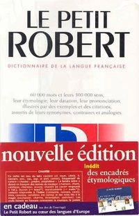 Le nouveau Petit Robert : dictionnaire alphabétique et analogique de la langue française; Alain Rey, Josette Rey-Debove; 2002