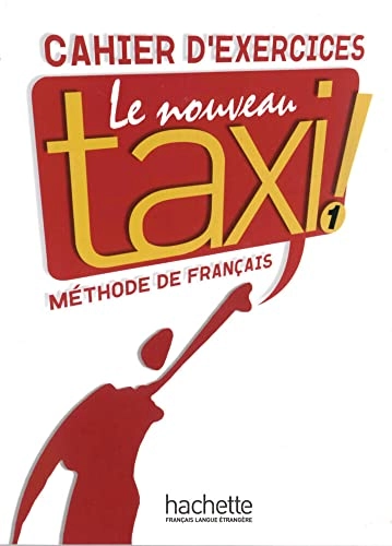 Le nouveau taxi ! 1. Cahier d'exercices; Guy Capelle, Robert Menand; 2015