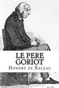 Le Pere Goriot; Honore De Balzac, Hollybooks; 2016