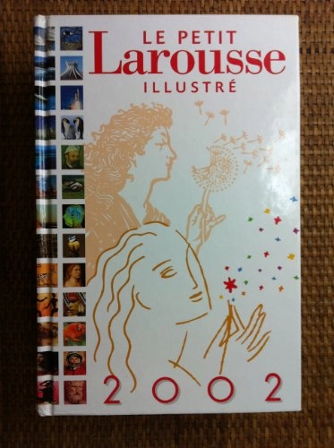 Le petit Larousse illustré : en couleurs; Larousse; 2001