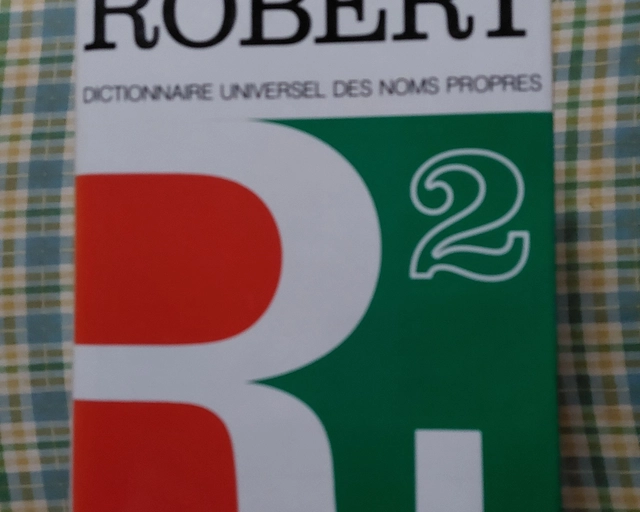 Le Petit Robert 2 : dictionnaire universel des noms propres, alphabétique et analogique; Le Robert.; 1990
