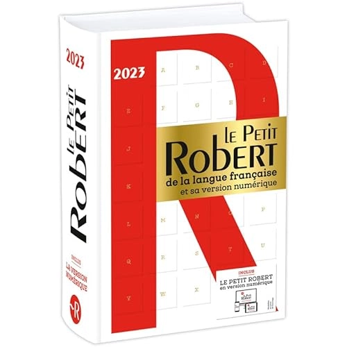 Le Petit Robert de la Langue Francaise: Desk edition including free coded access to the Internet; Alain Rey; 2022