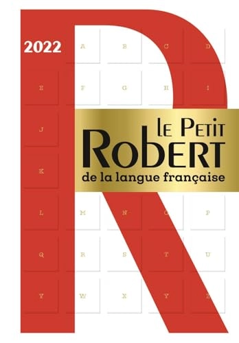 Le petit Robert : dictionnaire alphabétique et analogique de la langue française; Alain Rey, Josette Rey-Debove; 2022