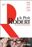Le petit Robert: dictionnaire alphabétique et analogique de la langue françaiseDictionnaires Le RobertLe grand dictionnaire de la langue français; Paul Robert