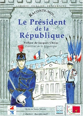 Le président de la République; Louis Muron, Jacques Chirac; 1998