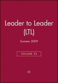 Leader to Leader (LTL), Volume 53, Summer 2009,; Claes Hultling; 2009