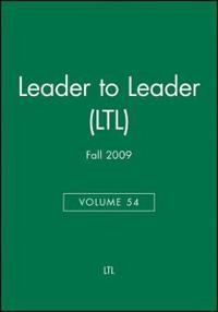 Leader to Leader (LTL), Volume 54, Fall 2009,; Claes Hultling; 2012