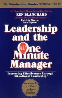 Leadership and the one minute manager : increasing effectiveness through situational leadership; Kenneth H. Blanchard; 1985