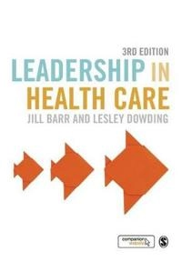 Leadership in health care; Jill. Barr; 2016