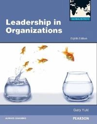 Leadership in organizations; Gary A. Yukl; 2013