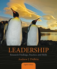 Leadership : research findings, practice, and skills; Andrew J. DuBrin; 2016