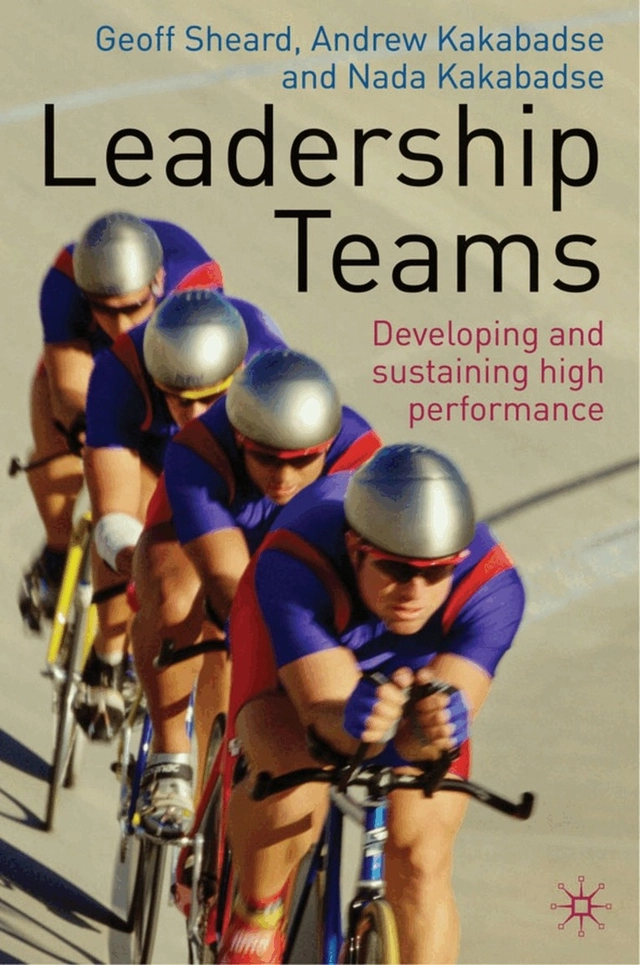 Leadership teams [Elektronisk resurs]; G Sheard, A Kakabadse; 2009