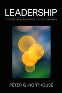 Leadership : theory and practice; Peter Guy. Northouse; 2010