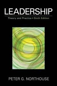 Leadership : theory and practice; Peter Guy Northouse; 2013