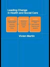 Leading change in health and social care; Vivien Martin; 2003