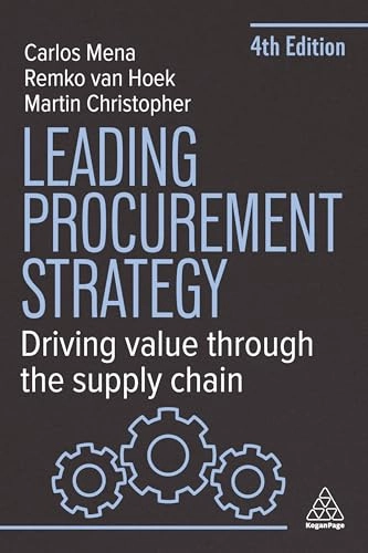 Leading procurement strategy : driving value through the supply chain; Carlos Mena; 2025