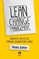 Lean Change Management; Jason Little; 2014