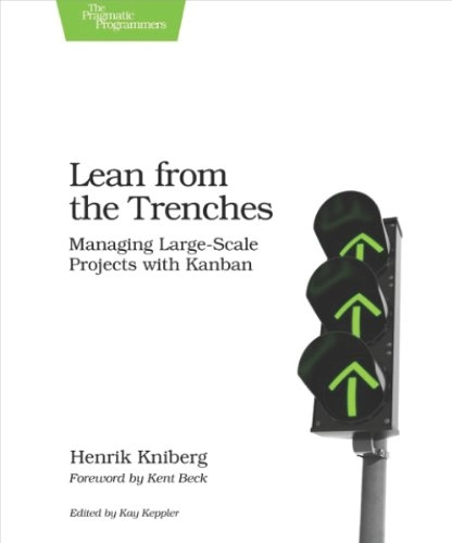 Lean from the Trenches; Henrik Kniberg; 2012
