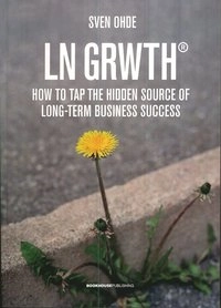 Lean Growth : how to tap the hidden source of long-term business success; Sven Ohde; 2007