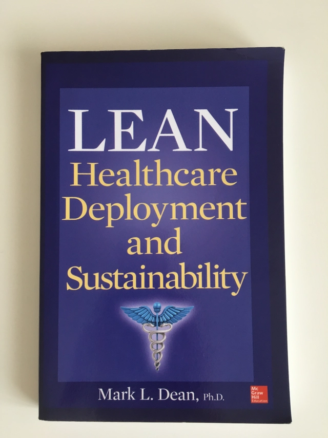 Lean Healthcare Deployment and Sustainability; Mark Dean; 2013