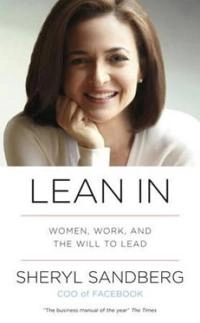 Lean In; Sheryl Sandberg; 2013
