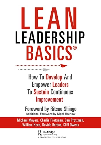 Lean Leadership BASICS; Michael Meyers, Charles Protzman, Dan Protzman, Davide Barbon, William Keen; 2021