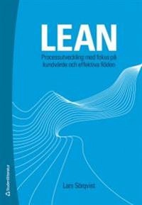 Lean : processutveckling med fokus på kundvärde och effektiva flöden; Lars Sörqvist; 2013
