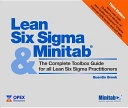 Lean six sigma and minitab : the complete toolbox guide for all lean six sigma practitioners; Quentin. Brook; 2010