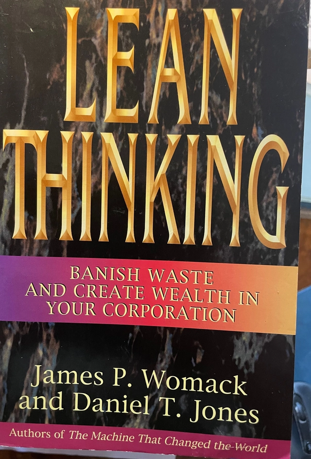 Lean thinking : banish waste and create wealth in your corporation; James P. Womack; 1996