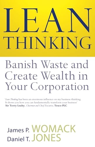 Lean thinking : banish waste and create wealth in your corporation; James P. Womack; 2003