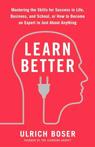 Learn Better; Ulrich Boser; 2019