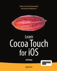 Learn Cocoa Touch for iOS; Jeff Kelley; 2012