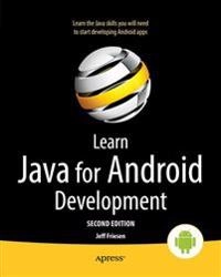 Learn Java for Android development; Jeff Friesen; 2013
